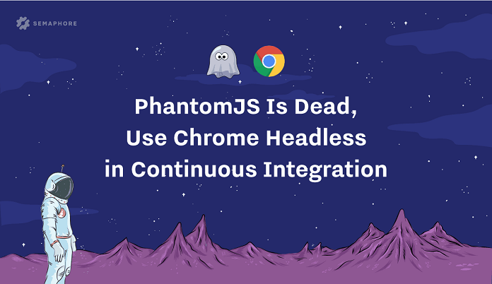 phantomjs-is-dead-use-chrome-headless-in-continuous-integration